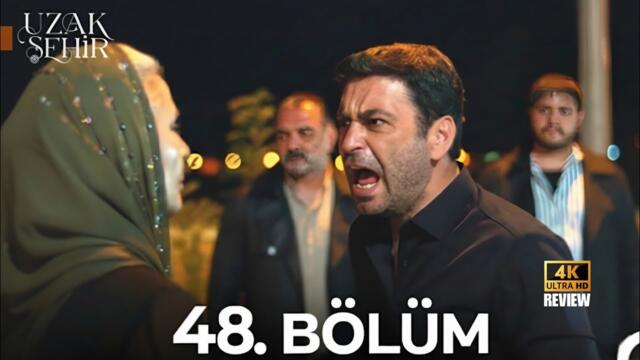 Uzak Şehir 48. Bölüm | HD Review