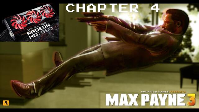 Max Payne 3 - Chapter 4 Гледайте това ВЪЛНУВАЩО преживяване и страхотна графика с ATI Radeon HD7990