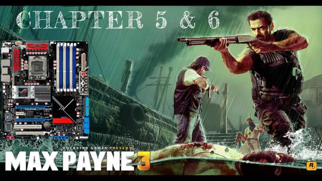 Max Payne 3 - Chapter 5 и 6 ! Няма такова меле ! Направо се размазах !