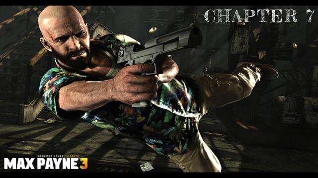 Max Payne 3 - Chapter 7 ! Голям адреналин ! Най-якото-ниво до момента!