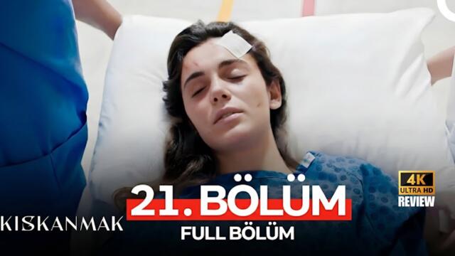 Kıskanmak 21. Bölüm | HD Review