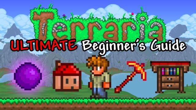 The Ultimate Beginner's Guide to Terraria [spoilers]