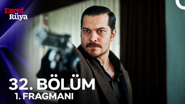 Eşref Rüya 32. Bölüm 1. Fragmanı | “Eşref, Rüya’sını Arıyor…”
