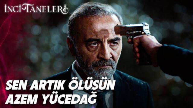 Azem Yücedağ'a Ne Oldu? | İnci Taneleri (46. Bölüm)