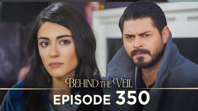Gelin 350.Bölüm | Behind the Veil Episode 350 [ Season 3 ]