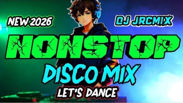 NEW 💥2026 DISCO MIX DJ JRCMIX NONSTOP