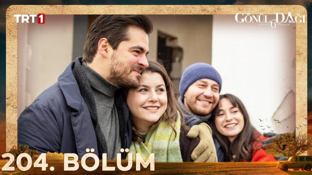 Gönül Dağı 204. Bölüm @trt1