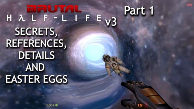 Brutal Half-Life v3 | Secrets, References, Details And Easter Eggs (Part 1)