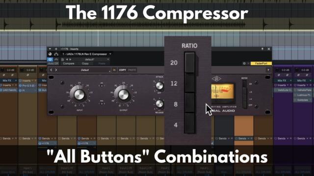 The 1176 Compressor "All Buttons" Combinations