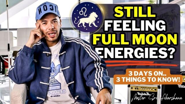 Are Full Moon Energies are Still Affecting You? 3 Things You NEED to Know! [Leo Full Moon Feb 2026]