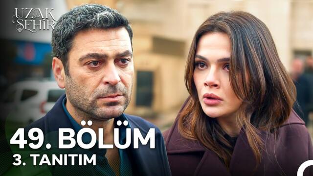 Uzak Şehir 49. Bölüm 3. Tanıtım | "Ben Sildim Çünkü Mecburdum..."