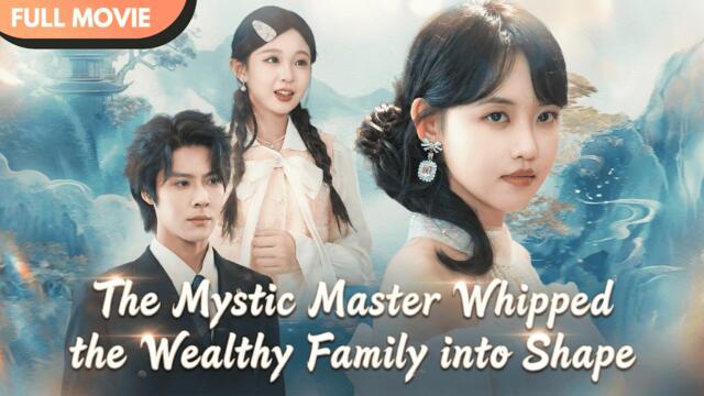 [ENG SUB] Transmigrated as the Real Heiress: The Mystic Master Tames Her Arrogant Family! #cdrama