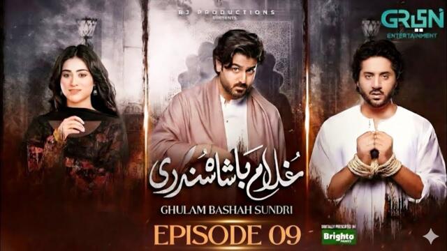 Ghulam Bashah Sundri Episode 09 (Full HD Subtitles) | 9th Feb 2026 | Digitally Presented by Brighto