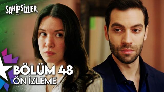 Sahipsizler 48. Bölüm Ön İzleme