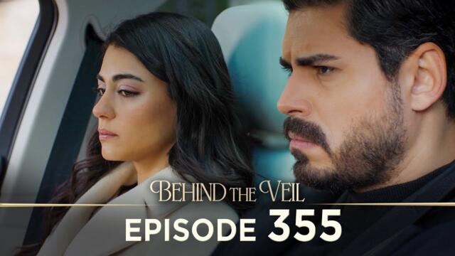 Gelin 355.Bölüm | Behind the Veil Episode 355 [ Season 3 ]