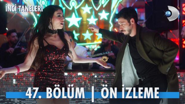 İnci Taneleri 47. Bölüm Ön İzleme | “Alkışlar alemin en güzel insanı Dilber’e…” @kanald