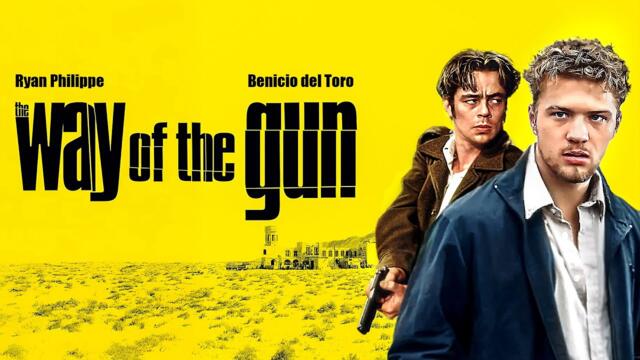 The Way of the Gun | Benicio del Toro, Ryan Philippe | THRILLER, ACTION | Full Movie in English