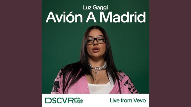 Avión a Madrid (Live from Vevo)
