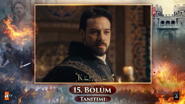 Kuruluş Orhan | 15. Bölüm Tanıtımı