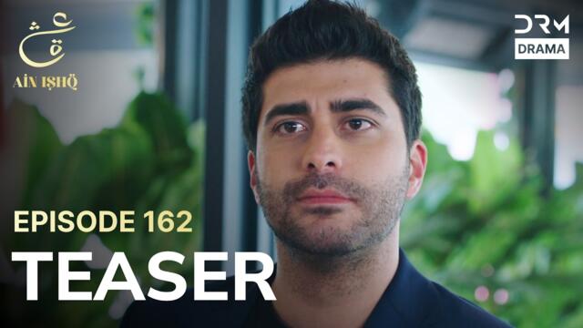 Turkish Drama In Urdu | Ain Ishq | One love | Teaser Episode 162 | UD2O