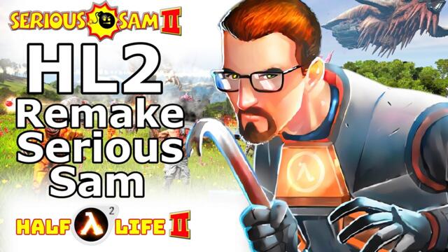 Half-Life 2 But in Serious Sam
