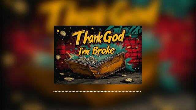 SolarJay - Thank God I'm Broke