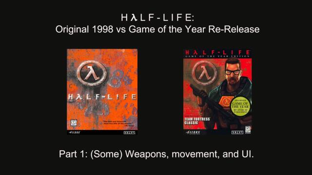 Half-Life Original 1998 vs GotY Re-Release (read desc) [1080p 60]