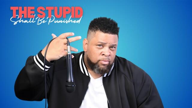 The Stupid Shall Be Punished | Homestead Films