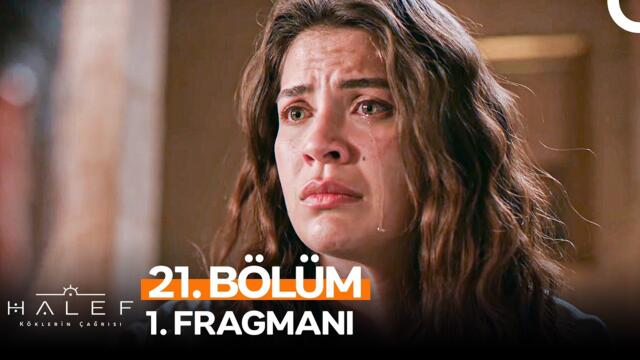 Halef: Köklerin Çağrısı 21. Bölüm 1. Fragmanı | "Melek Bizim Babadan Kardeşimiz"