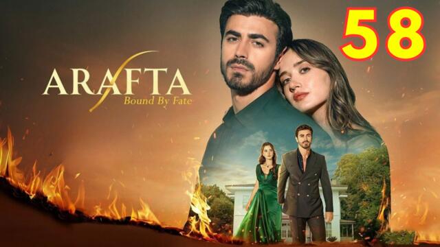 Arafta – Episode 58 | Turkish Drama Series | Full Episode