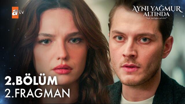 Aynı Yağmur Altında 2. Bölüm 2. Fragman | "Açıklamam gereken çok önemli bir şey var" @atvturkiye