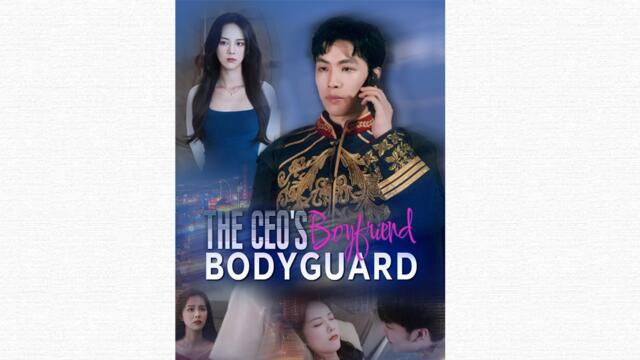 The CEO's Bodyguard Boyfriend [Dubbed] Chinese Movie