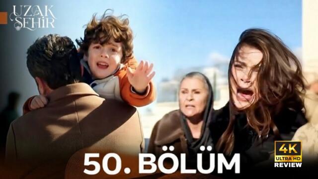 Uzak Şehir 50. Bölüm | HD Review