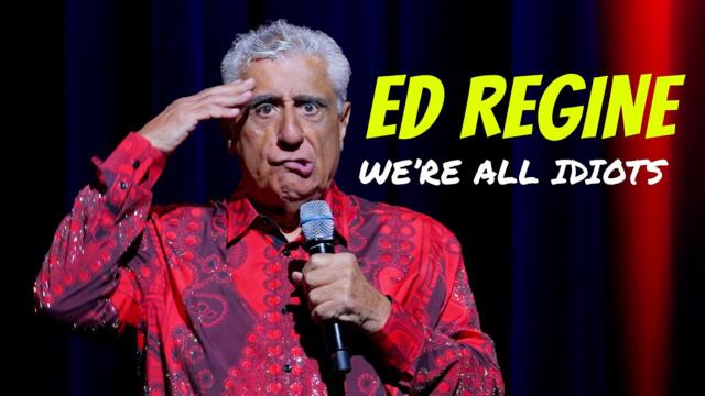 Ed Regine: We're All Idiots | Full Stand Up Comedy Special 2026