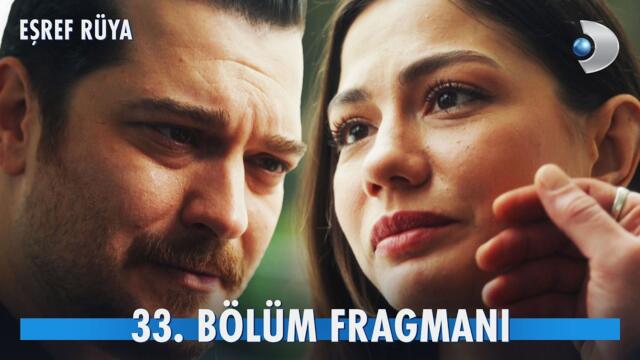 Eşref Rüya 33. Bölüm Fragmanı I "Benim Rüya'm sensin!" @kanald