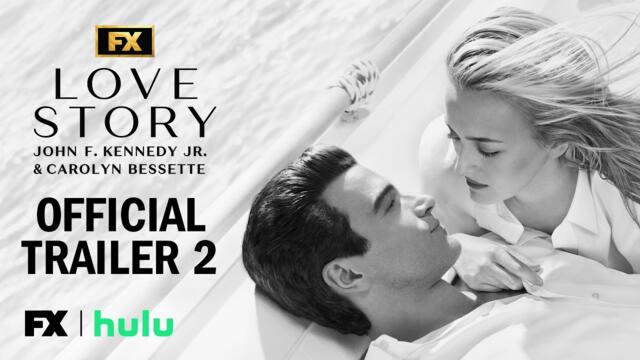 Love Story: John F. Kennedy Jr. & Carolyn Bessette | Official Trailer 2 | FX