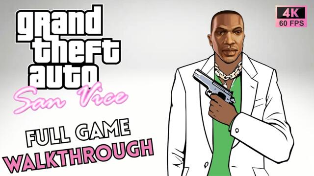 GTA San Vice - Full Game Walkthrough In 4K