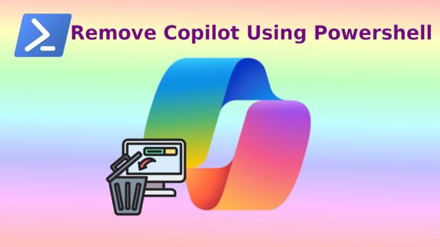 Don’t Want Copilot? Remove It from Windows 11 with PowerShell
