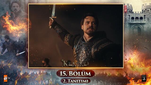 Kuruluş Orhan | 15.Bölüm 2.Tanıtımı