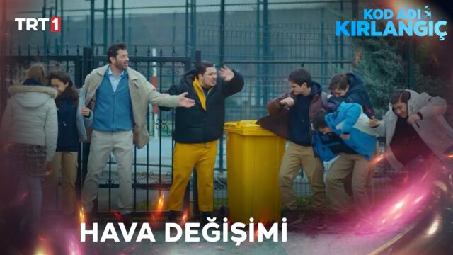 “Şehirde Ani Hava Değişimi!” - Kod Adı Kırlangıç 76.Bölüm