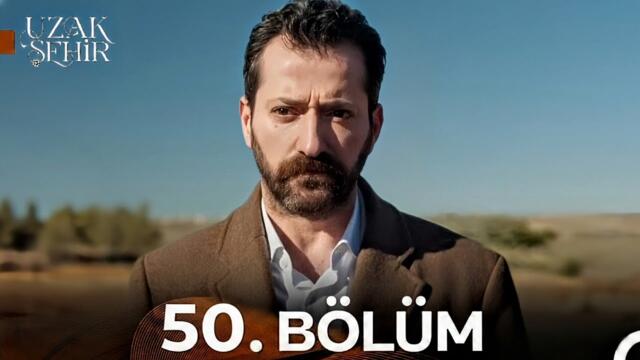 Uzak Şehir 50. Bölüm | HD Review