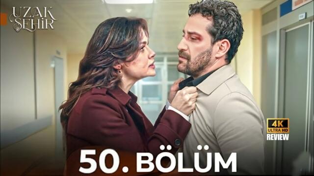 Uzak Şehir 50. Bölüm | HD Review