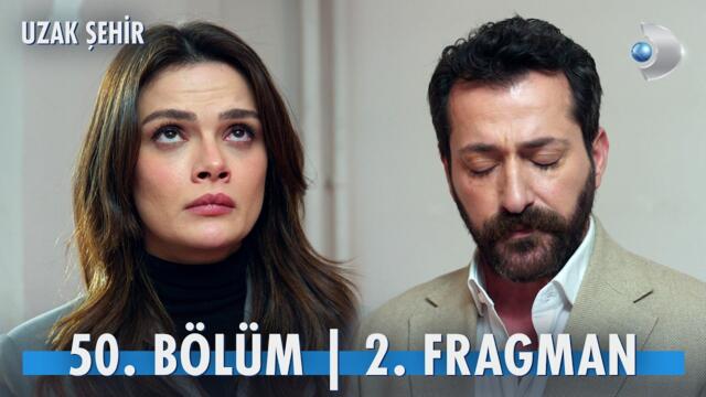 Uzak Şehir 50. Bölüm 2. Fragman | “Alya Albora ile Boran Albora’nın boşanmalarına…” @kanald