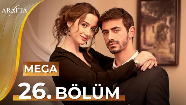 Arafta 26 Bölüm | Mega Bölüm | Tam Bölüm | Yeni Diziler 2025 | Arafta -Türk Dizileri @araftadizisi