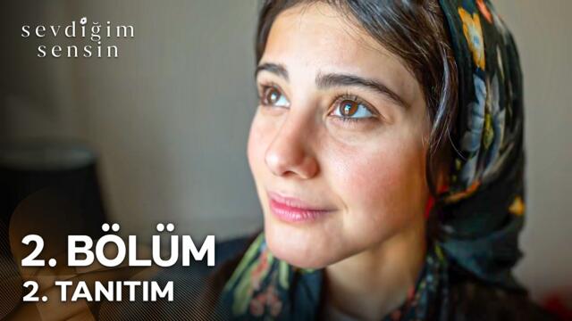 Sevdiğim Sensin 2. Bölüm 2. Tanıtım "Ben Artık İyiyim, KURTULDUM!"