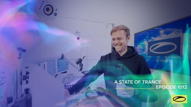 A State of Trance Episode 1012 [@astateoftrance ]
