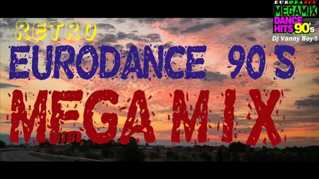 EURODANCE 90'S MEGAMIX [RETRO] - 118