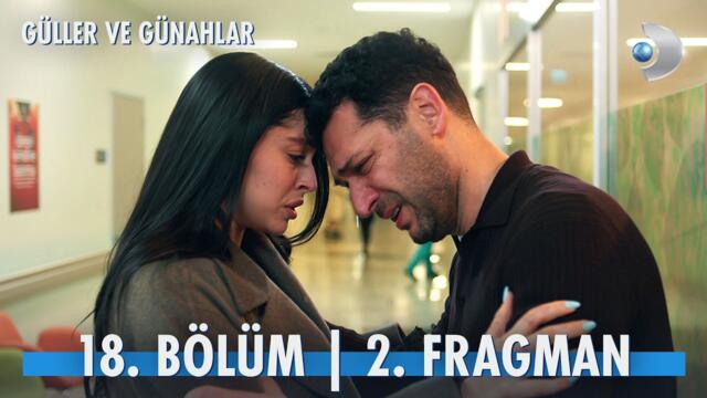 Güller ve Günahlar 18. Bölüm 2. Fragman | “Hayır, bir şey olmayacak ona…" @kanald