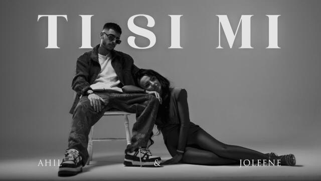 AHIL ft. JOLEENE - TI SI MI / ТИ СИ МИ [OFFICIAL 4K VIDEO] 2026