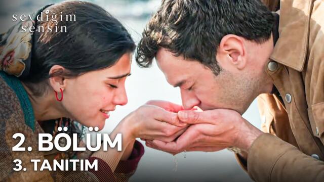 Sevdiğim Sensin 2. Bölüm 3. Tanıtım "Denizi İlk Defa Görüyorsun, Öyle Mi?"